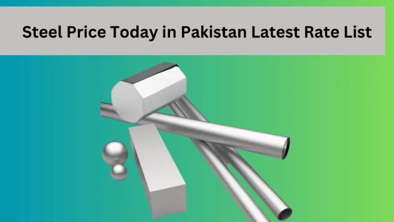 Steel Price Today in Pakistan 2023 Latest Rate List