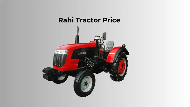 Rahi Tractor Price 