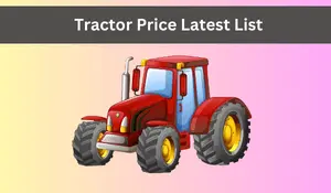 Tractor Price In Pakistan 2024 ( All Tractors Prices)