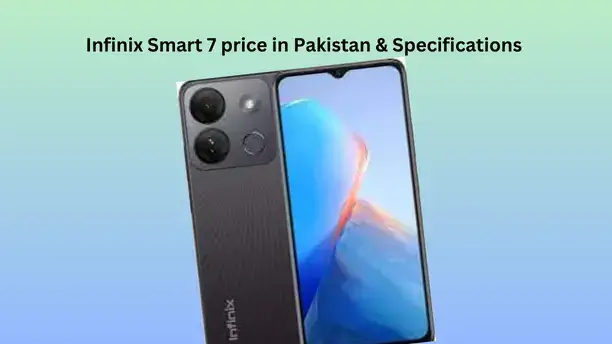 Infinix Smart 7 price in Pakistan & Specifications 2023